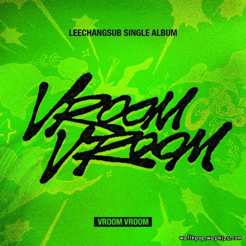 LEECHANGSUB - 부릉부릉(Vroom Vroom).mp3