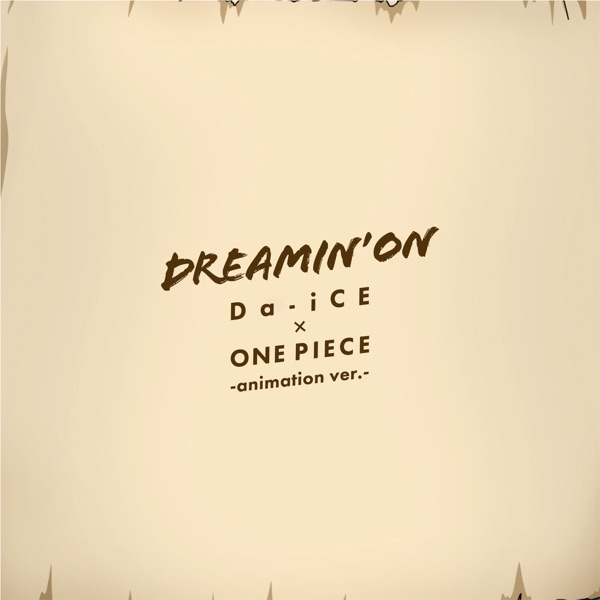 Da-iCE - DREAMIN' ON [Opening 23 One Piece].mp3
