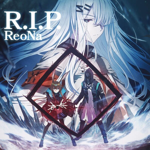 ReoNa - R.I.P. [Ending Arknights: Fuyukomori Kaerimichi].mp3