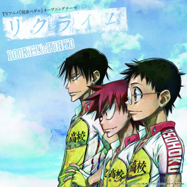 ROOKiEZ is PUNK'D Reclimb [Opening Yowamushi Pedal].mp3
