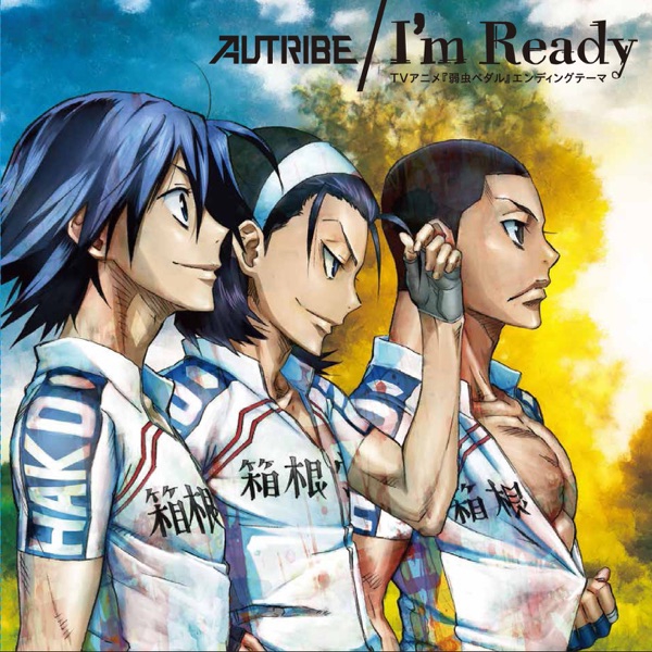 AUTRIBE feat.DIRTY OLD MEN I'm Ready [Ending 2 Yowamushi Pedal].mp3