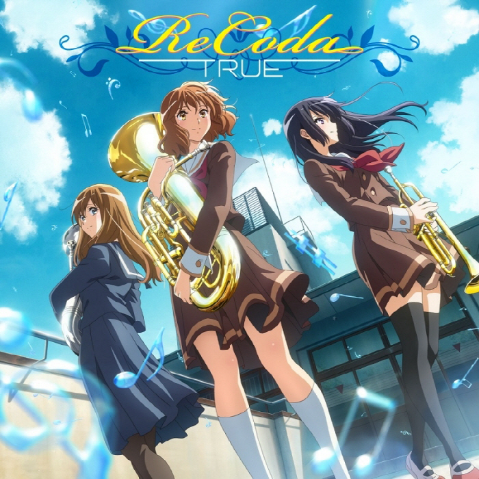 TRUE - ReCoda [Opening Hibike! Euphonium 3rd Season].mp3