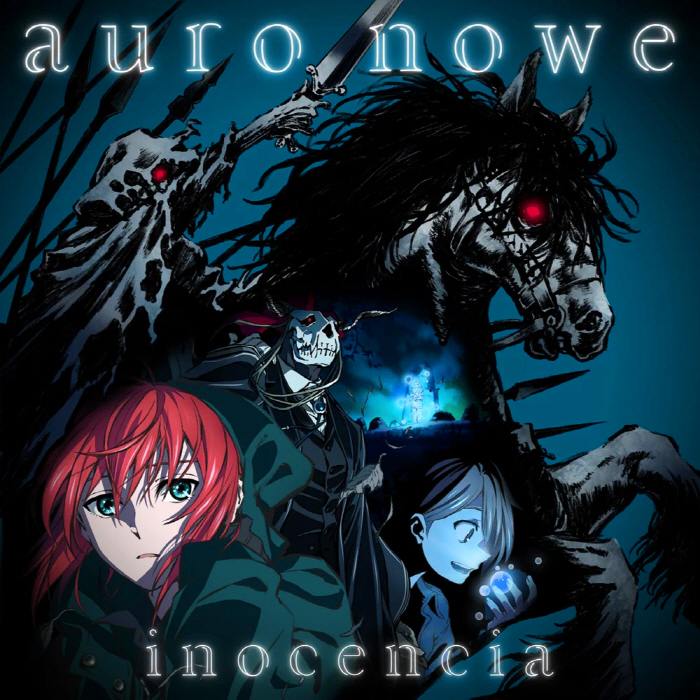 inocencia - auro nowe [Theme Song Mahoutsukai no Yome∶ Nishi no Shounen to Seiran no Kishi].mp3