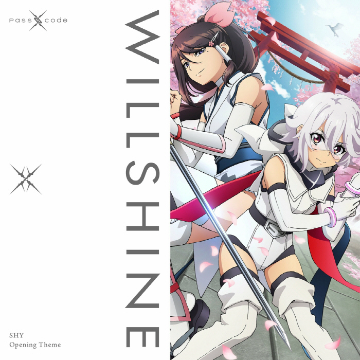 PassCode - WILLSHINE [Opening Shy 2nd Season].mp3