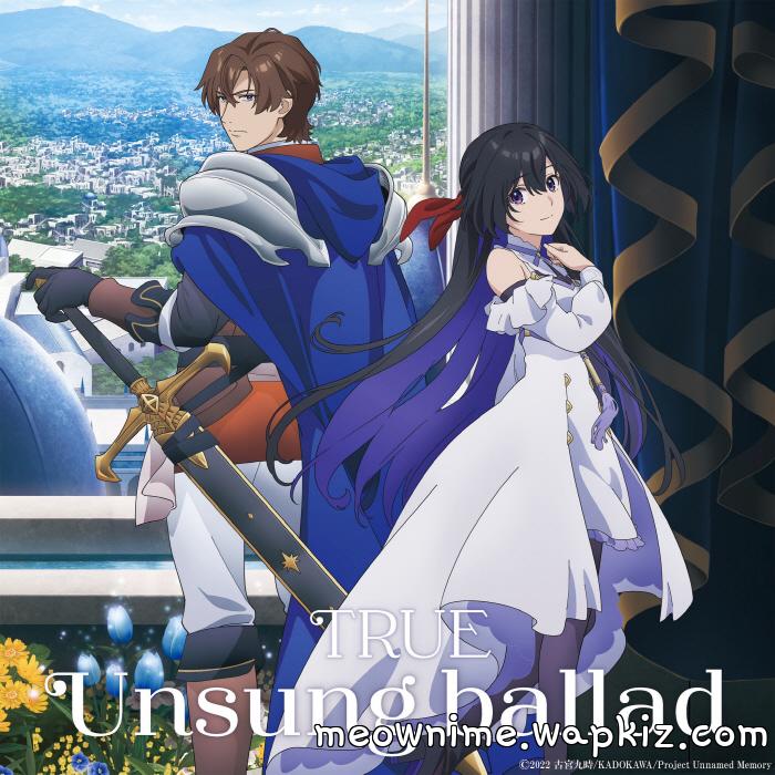 TRUE - Unsung ballad [Opening Unnamed Memory 2nd Season].mp3