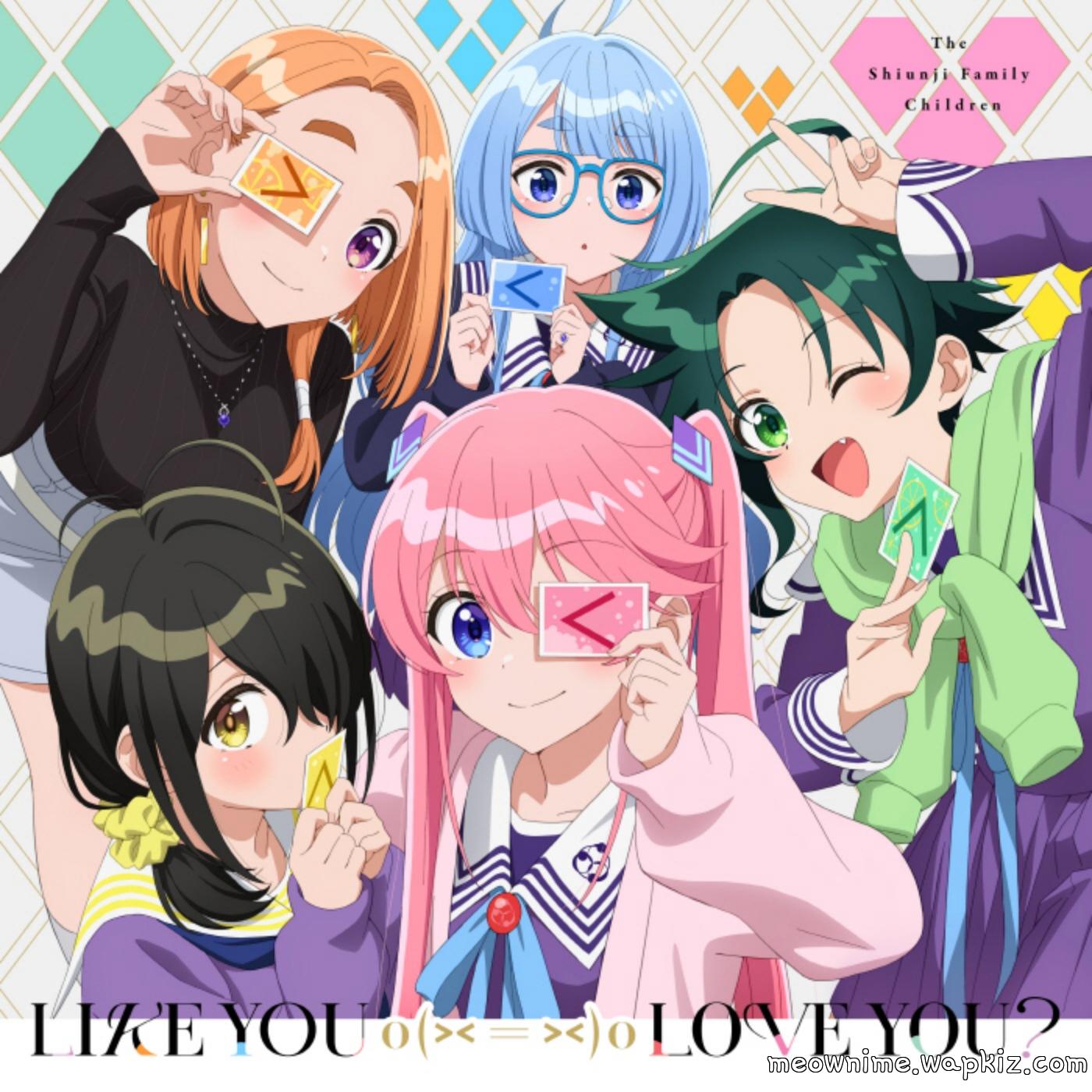 Banri Shiunji (CV: Chika Anzai), Seiha Shiunji (CV: Marika Kouno), Ouka Shiunji (CV: Rie Takahashi), Minami Shiunji (CV: Hana Hishikawa), Kotono Shiunji (CV: Kana Ichinose) - LIKE YOU, LOVE YOU? [Ending Shiunji-ke no Kodomotachi].mp3