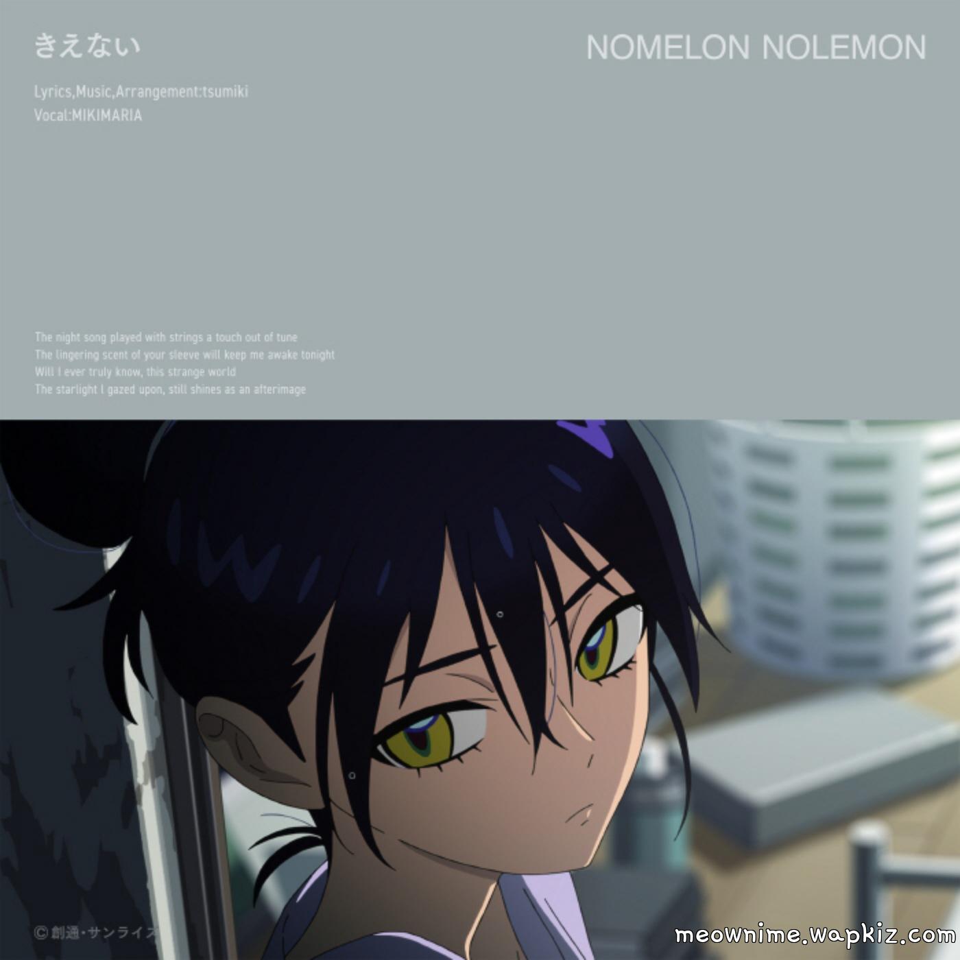 NOMELON NOLEMON - Kienai [Insert Song EP6 Kidou Senshi Gundam: GQuuuuuuX].mp3