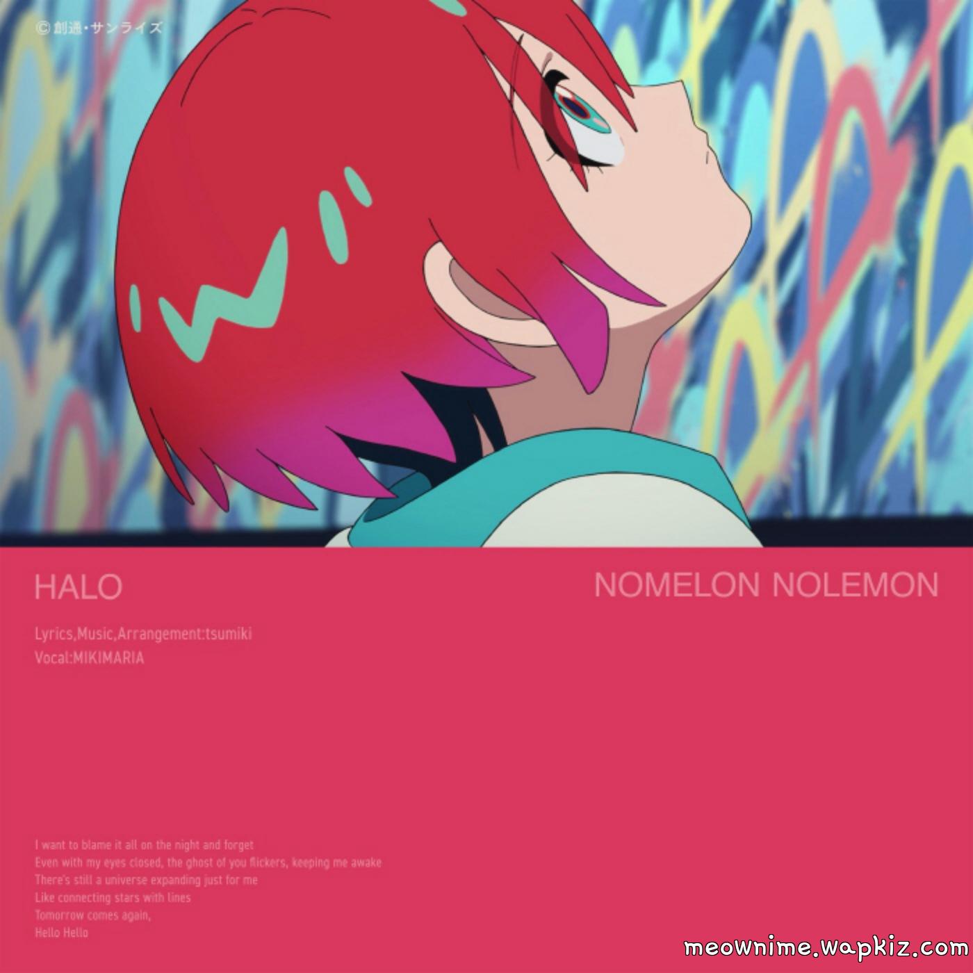 NOMELON NOLEMON - HALO [Insert Song EP7 Kidou Senshi Gundam: GQuuuuuuX].mp3