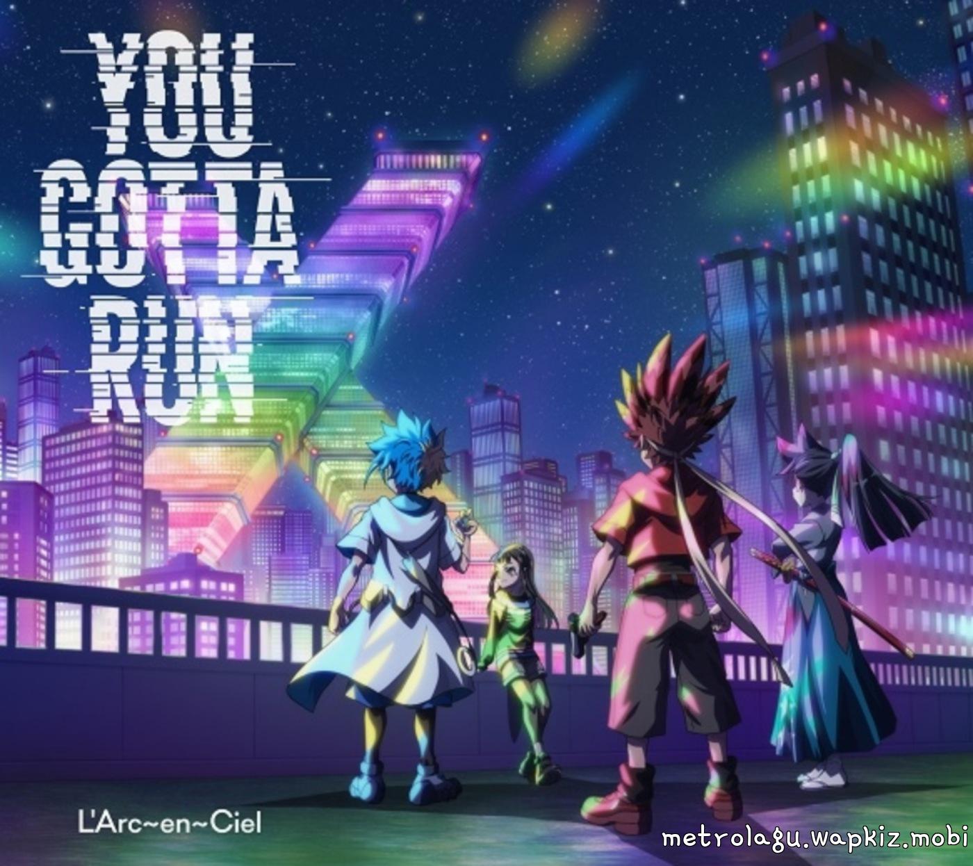 LArc-en-Ciel - YOU GOTTA RUN [Opening 2 Beyblade X].mp3