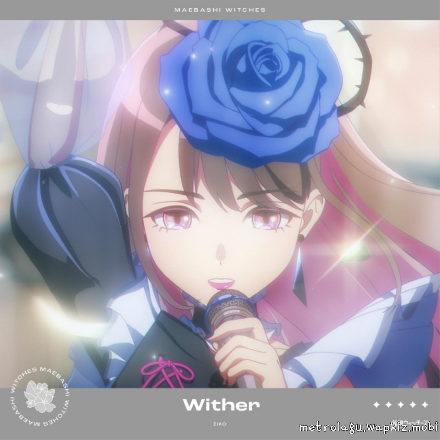 Eiko (CV: Yuu Serizawa) - Wither [Insert Song EP11 Maebashi Witches].mp3
