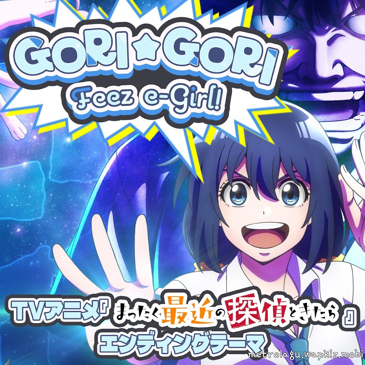 Mashiro (CV: Kana Hanazawa), Yukaina Ojisan-tachi (CV: Tomokazu Sugita) - GORI☆GORI Feez e-Girl!! [Ending Mattaku Saikin no Tantei to Kitara].mp3