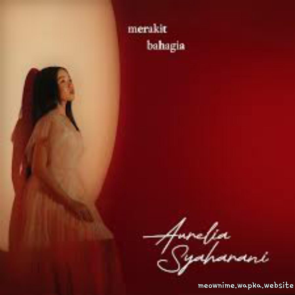 Cover album Merakit Bahagia dari Aurelia Syaharani di Matikiri