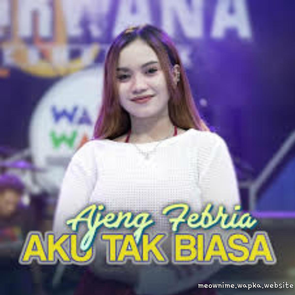 Cover album Aku Tak Biasa - OM Nirwana dari Ajeng Febria di Matikiri