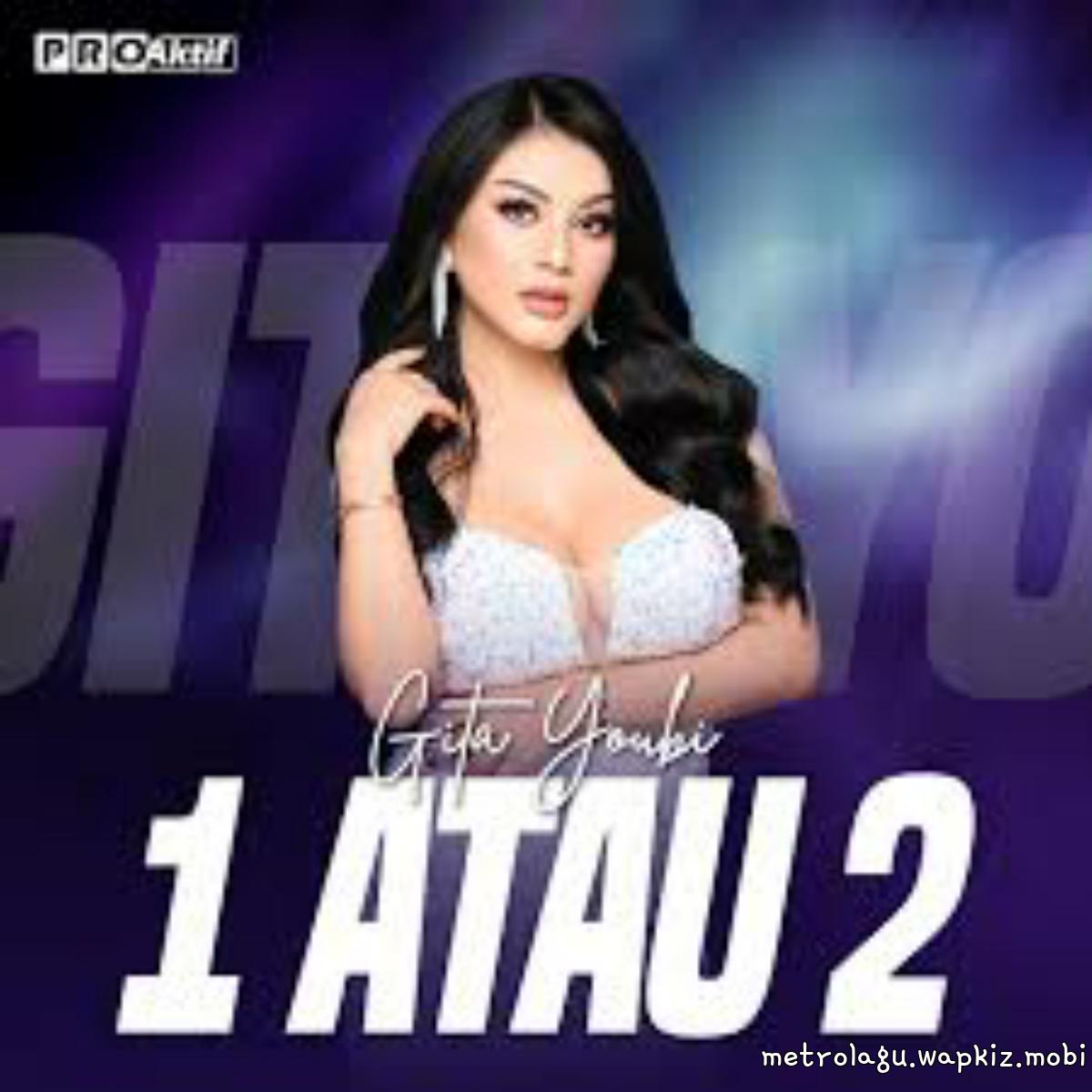 Cover album 1 ATAU 2 dari Gita Youbi di Matikiri