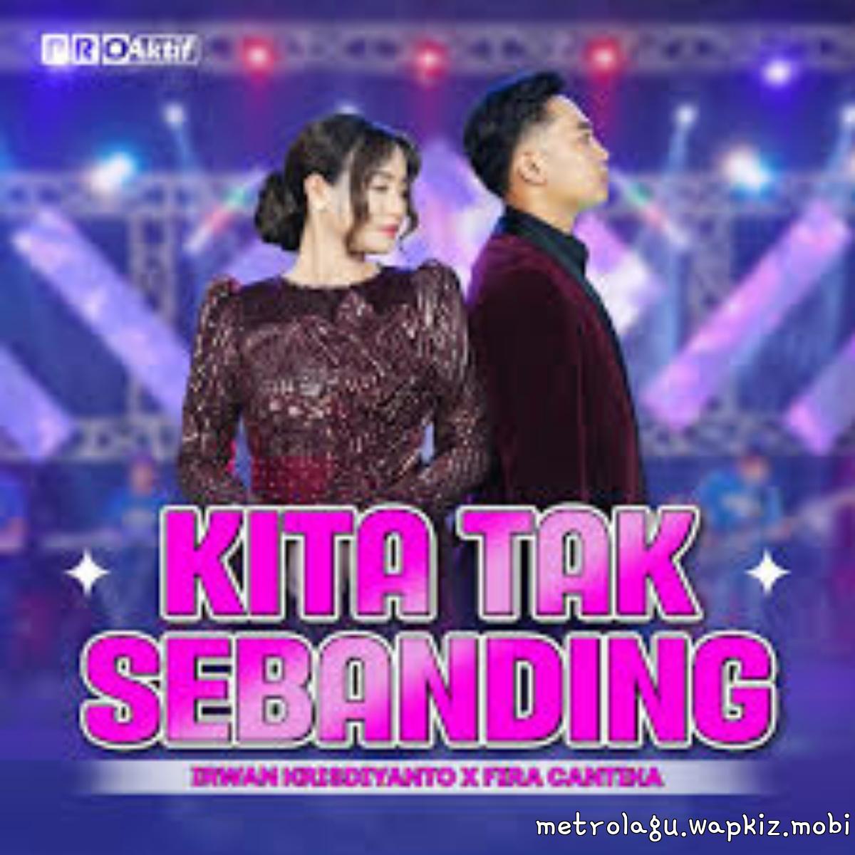 Cover album Kita Tak Sebanding - Simpatik Music dari Fira Cantika X Irwan Krisdiyanto di Matikiri