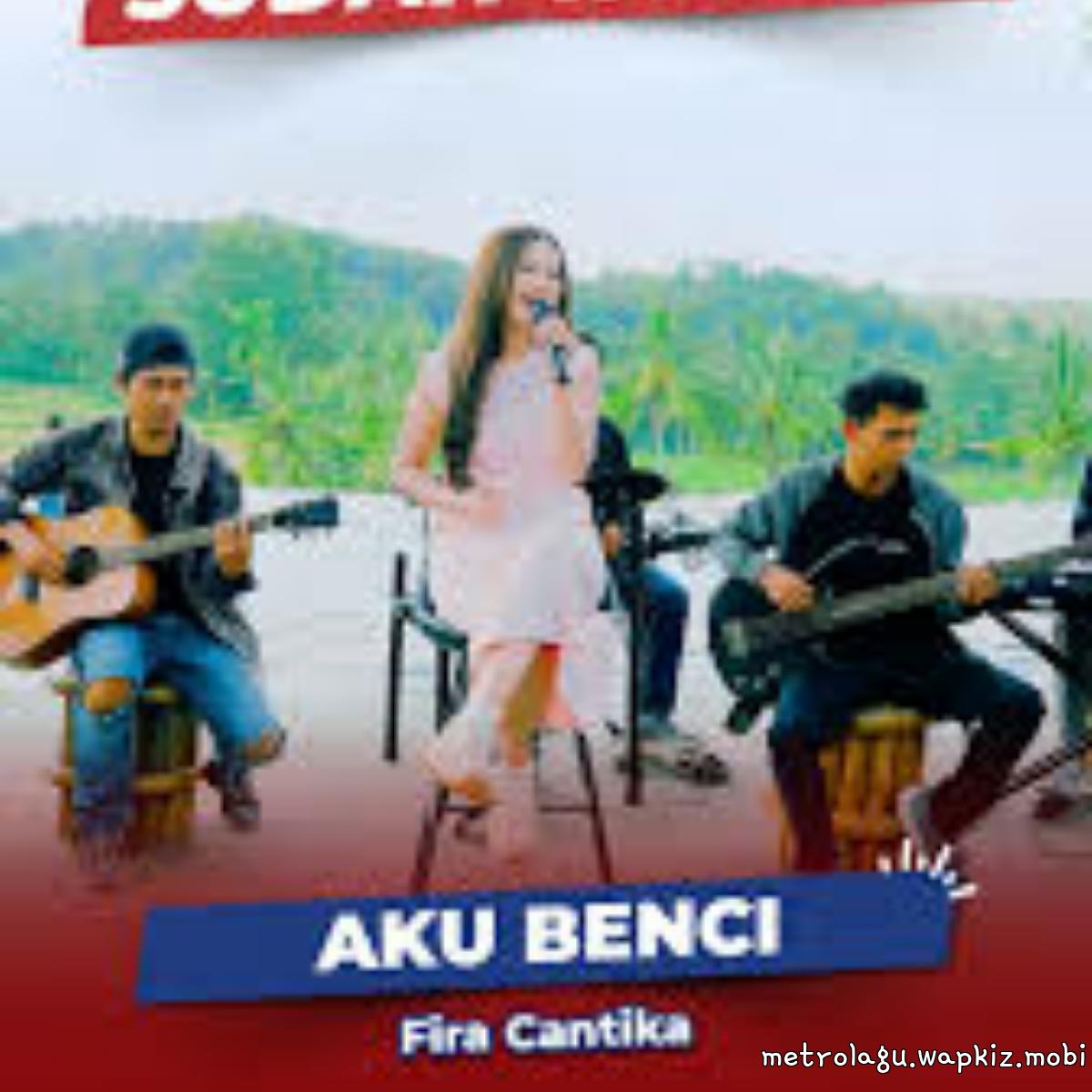 Cover album Aku Benci dari Fira Cantika di Matikiri