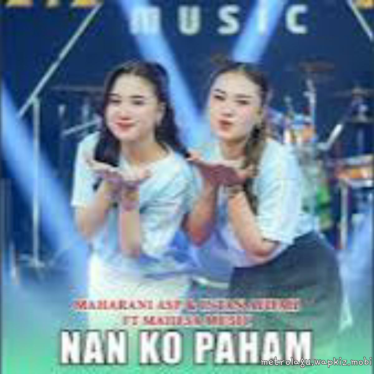 Cover album Nan Ko Paham - Mahesa Music dari Maharani ASP Ft Intan Afifah di Matikiri