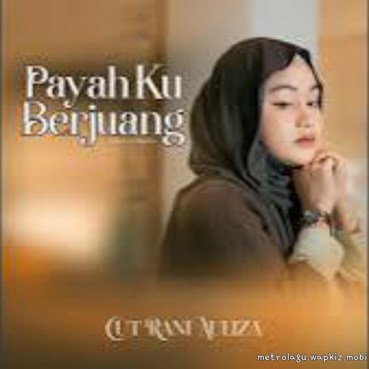 Cover album Payah Ku Berjuang dari Cut Rani Auliza di Matikiri