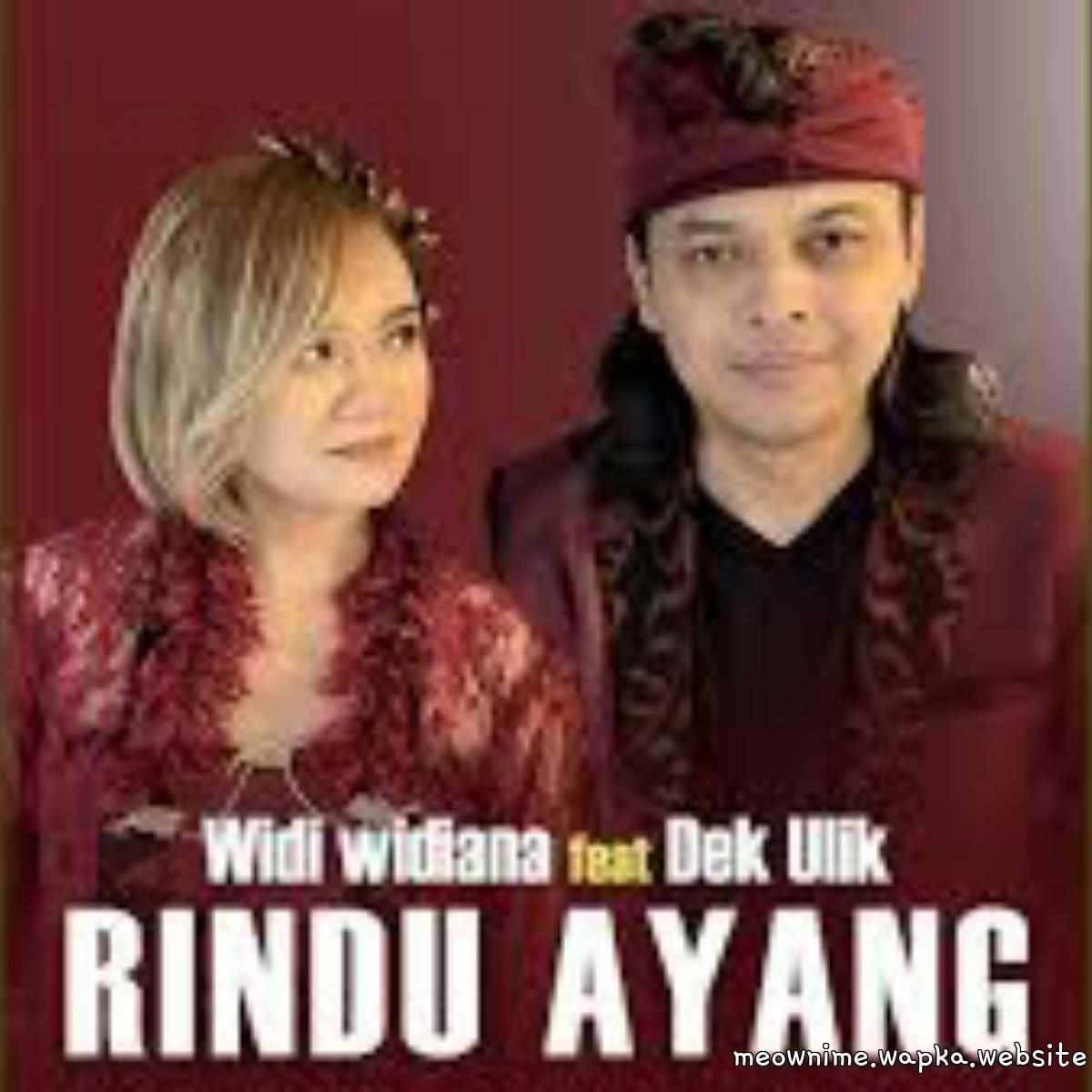 Cover album Rindu Ayang dari Widi Widiana Feat Dek Ulik di Matikiri