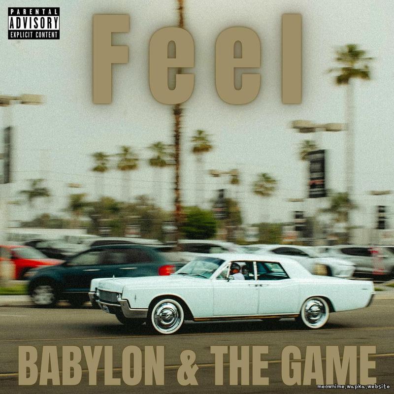 Babylon & The Game - Feel.mp3