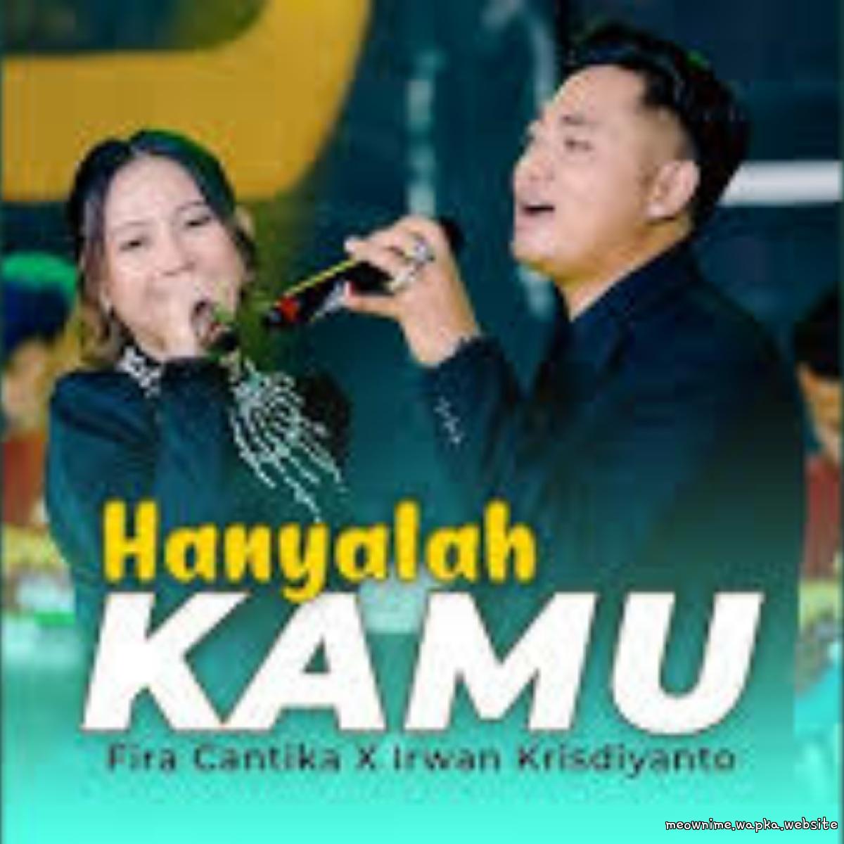 Cover album Hanyalah Kamu - Simpatik Music dari Fira Cantika X Irwan Krisdiyanto di Matikiri