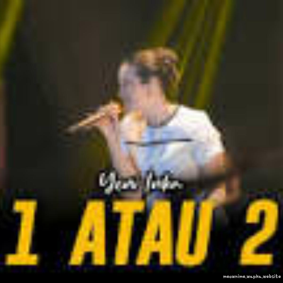 Cover lagu Yeni Inka - 1 Atau 2 di Matikiri