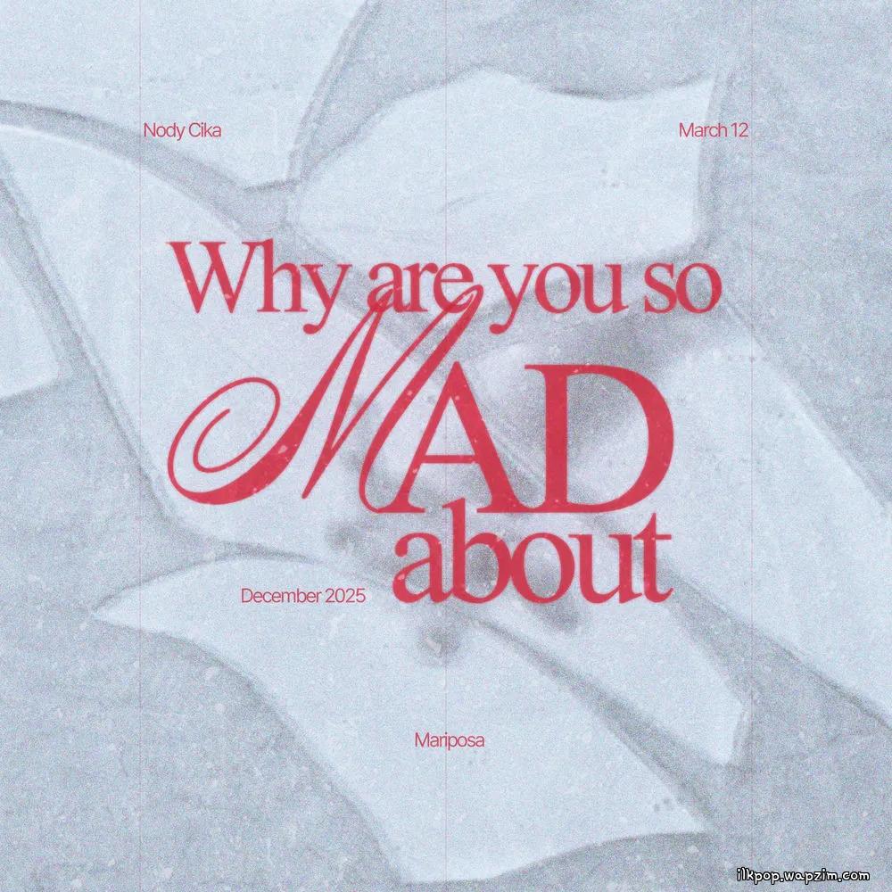 Mariposa - Why Are You so Mad (feat. Nody Cika, March 12).mp3