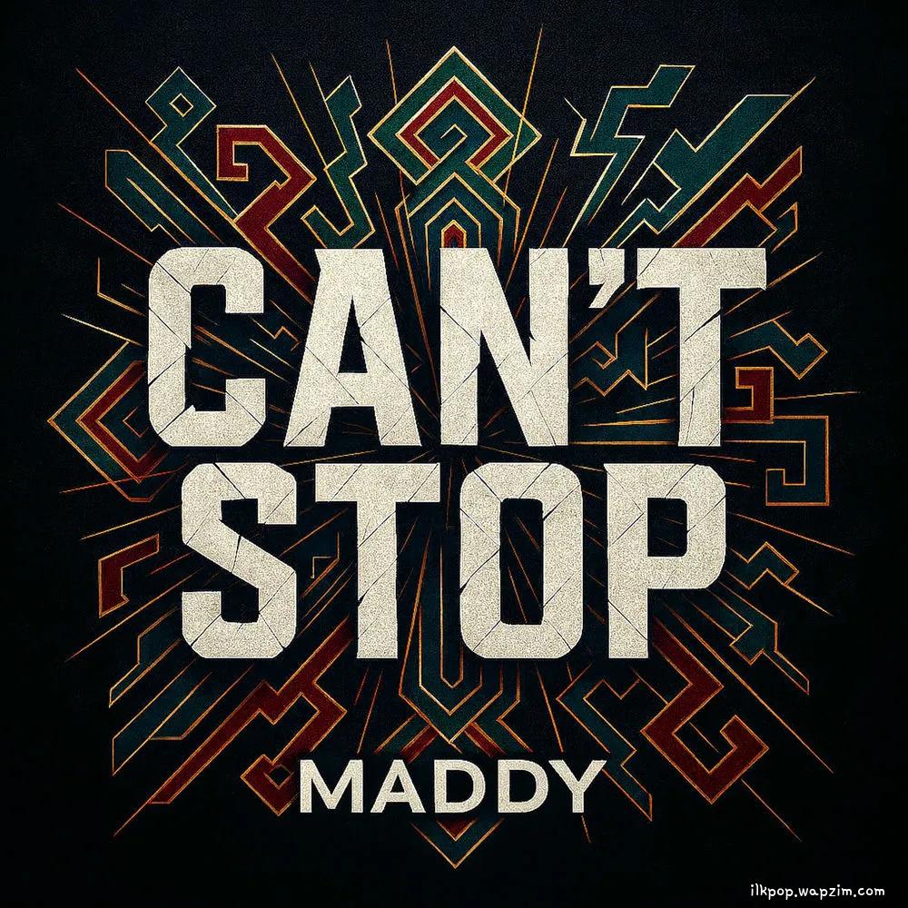 Can't Stop by MADDY