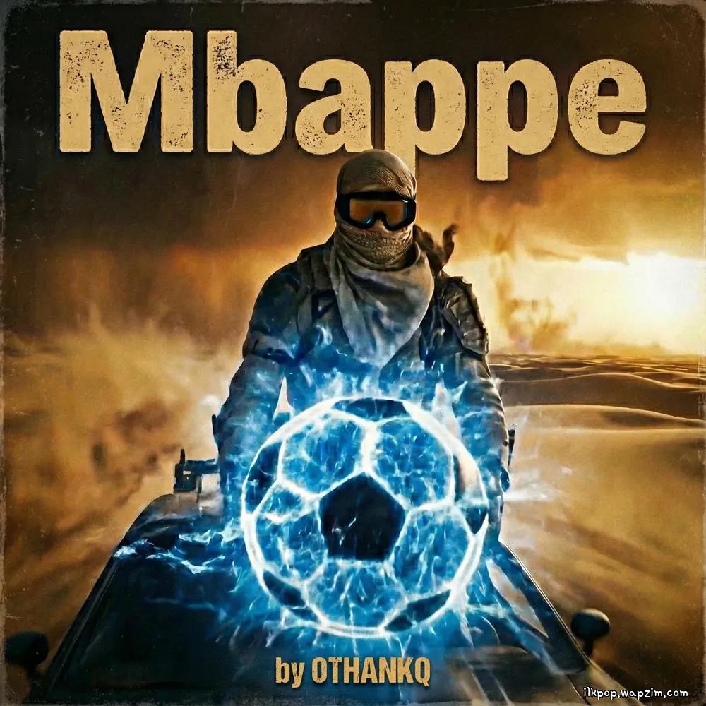 OTHANKQ  - 음바페 (Mbappe).mp3