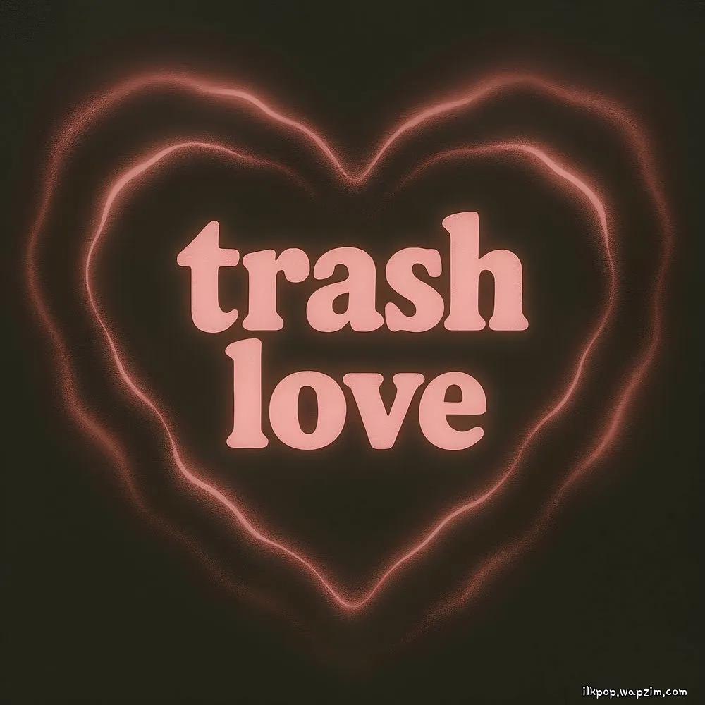 add - trash love (Feat. ROSESIA).mp3