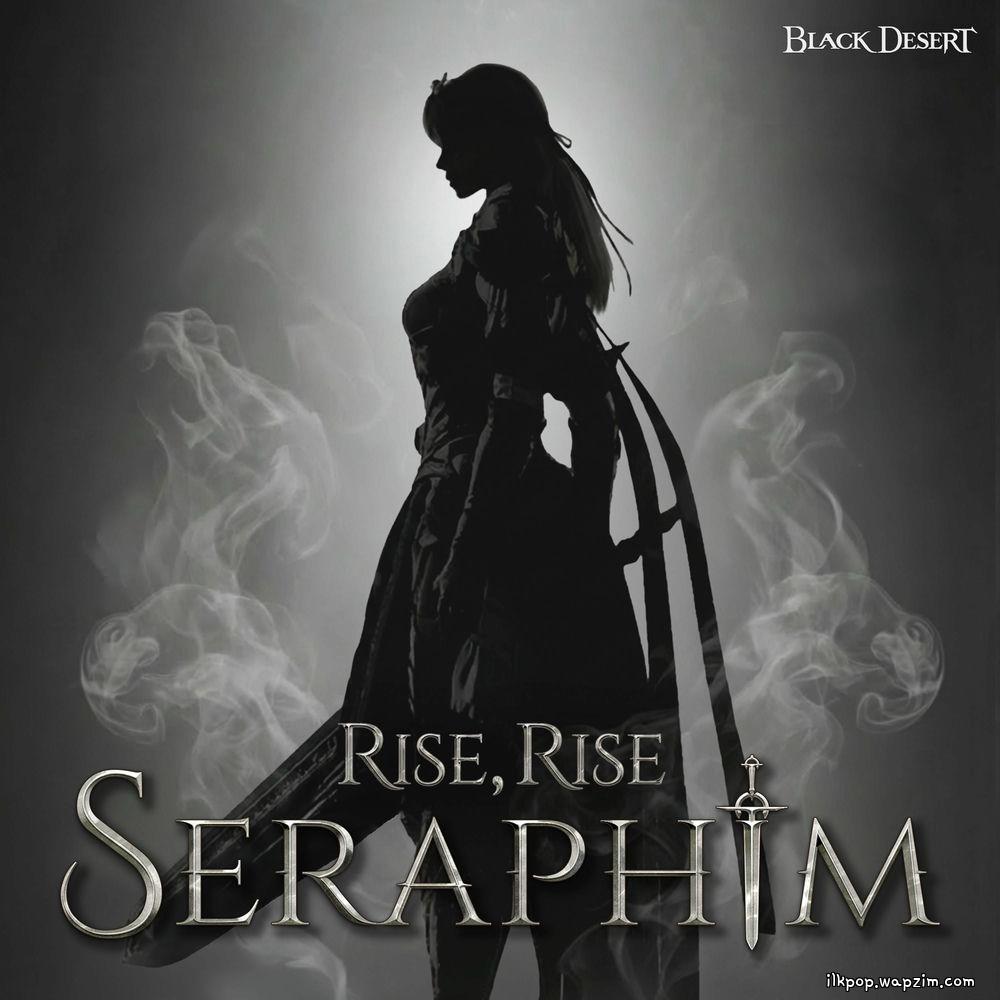 Sunwoojunga - RISE, RISE (Black Desert 'SERAPHIM' Theme).mp3