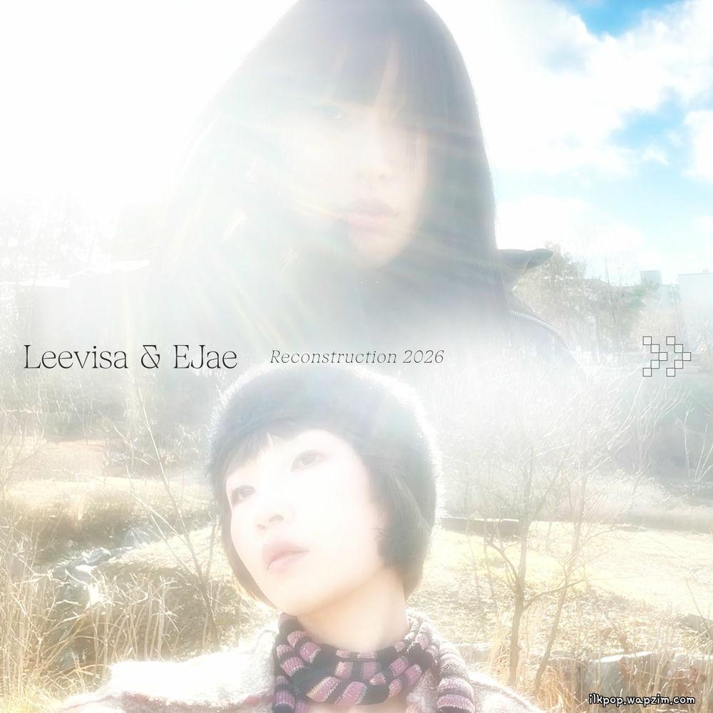 Leevisa & EJae - Reconstruction 2026.mp3