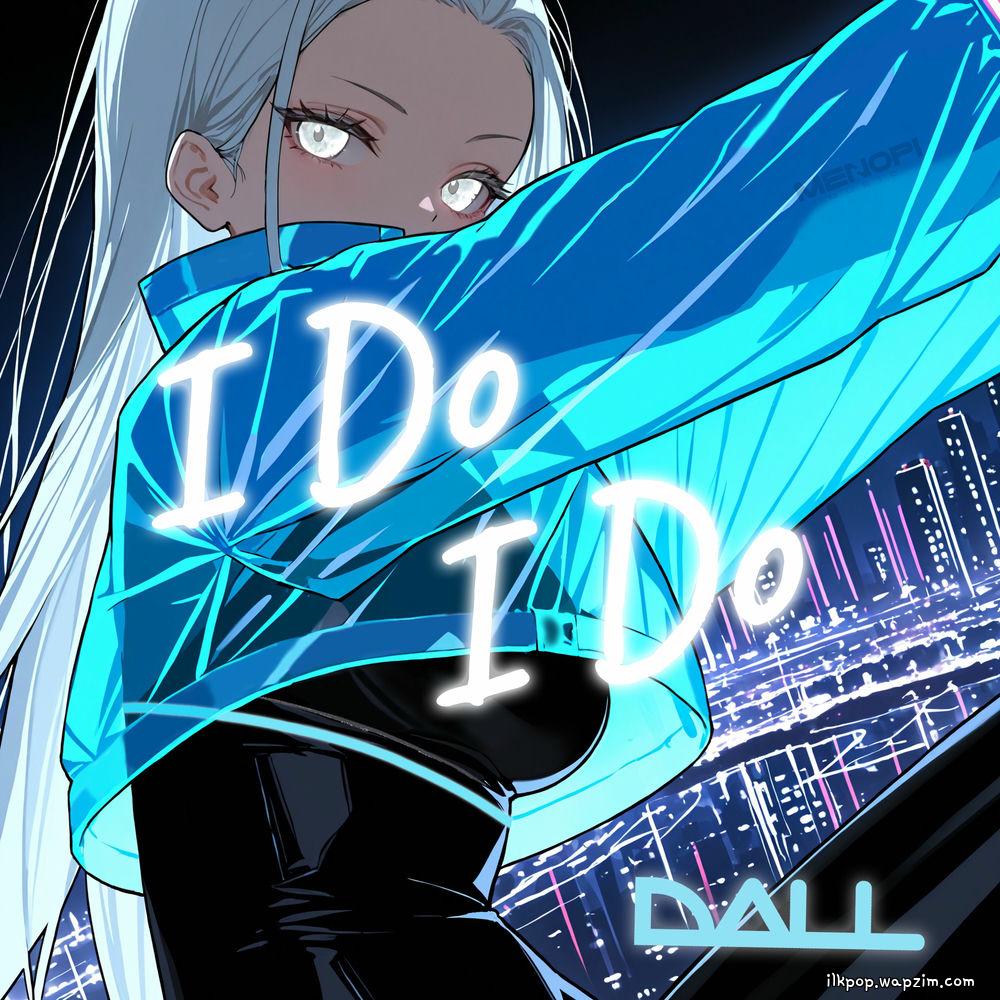 DALL - I Do I Do (Speed Up).mp3