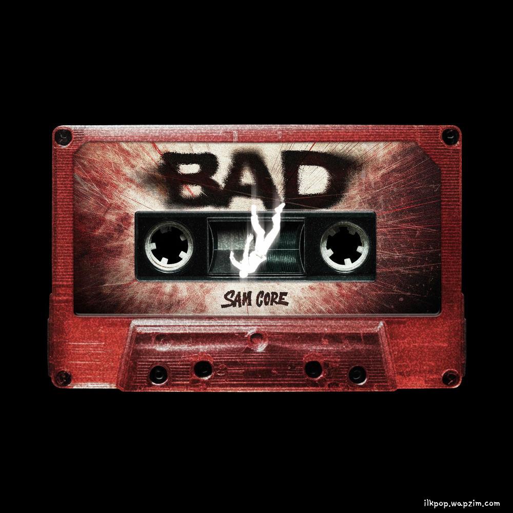 Sam Core - BAD.mp3