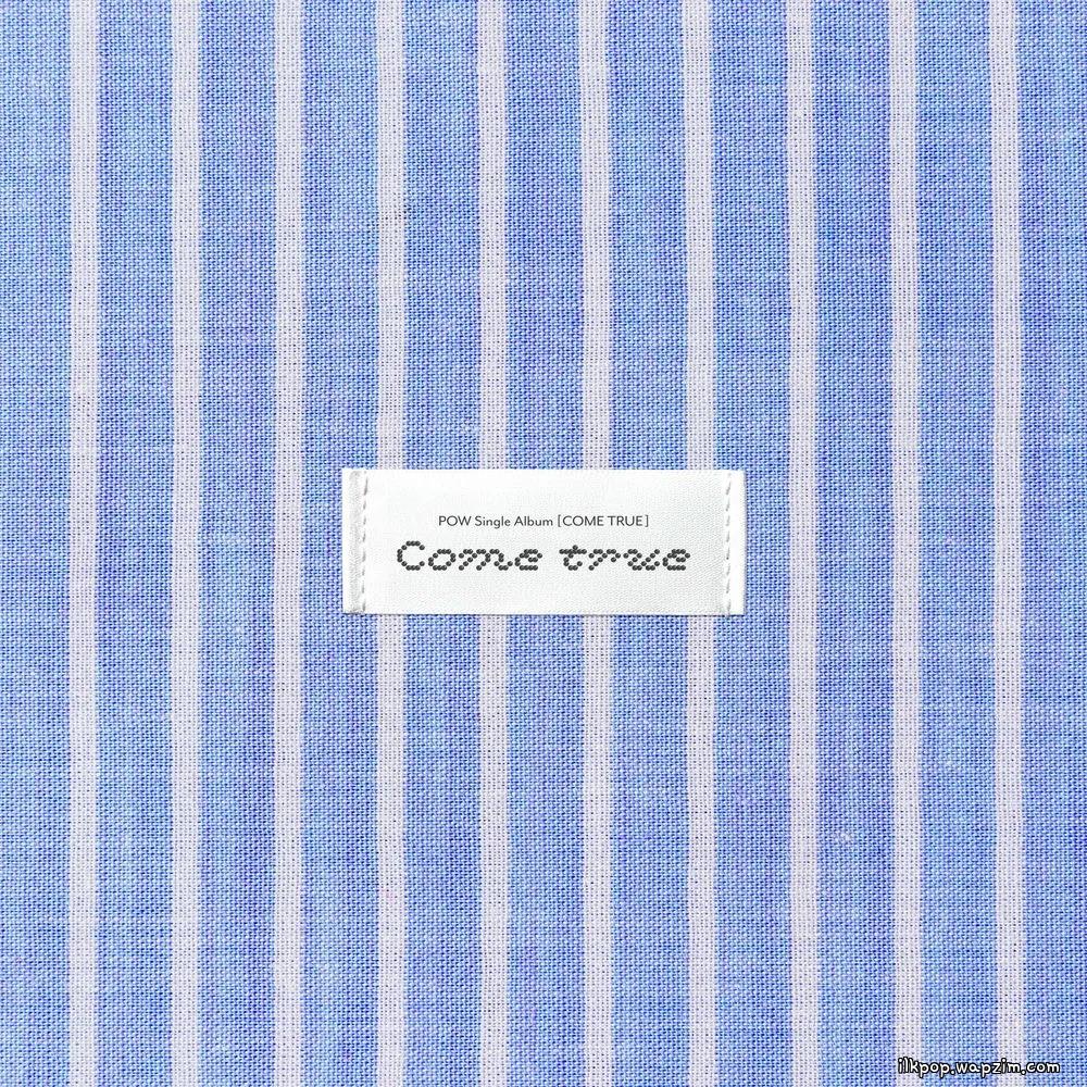 POW - Come True (feat. Shin Onyu of Shin In Ryu).mp3