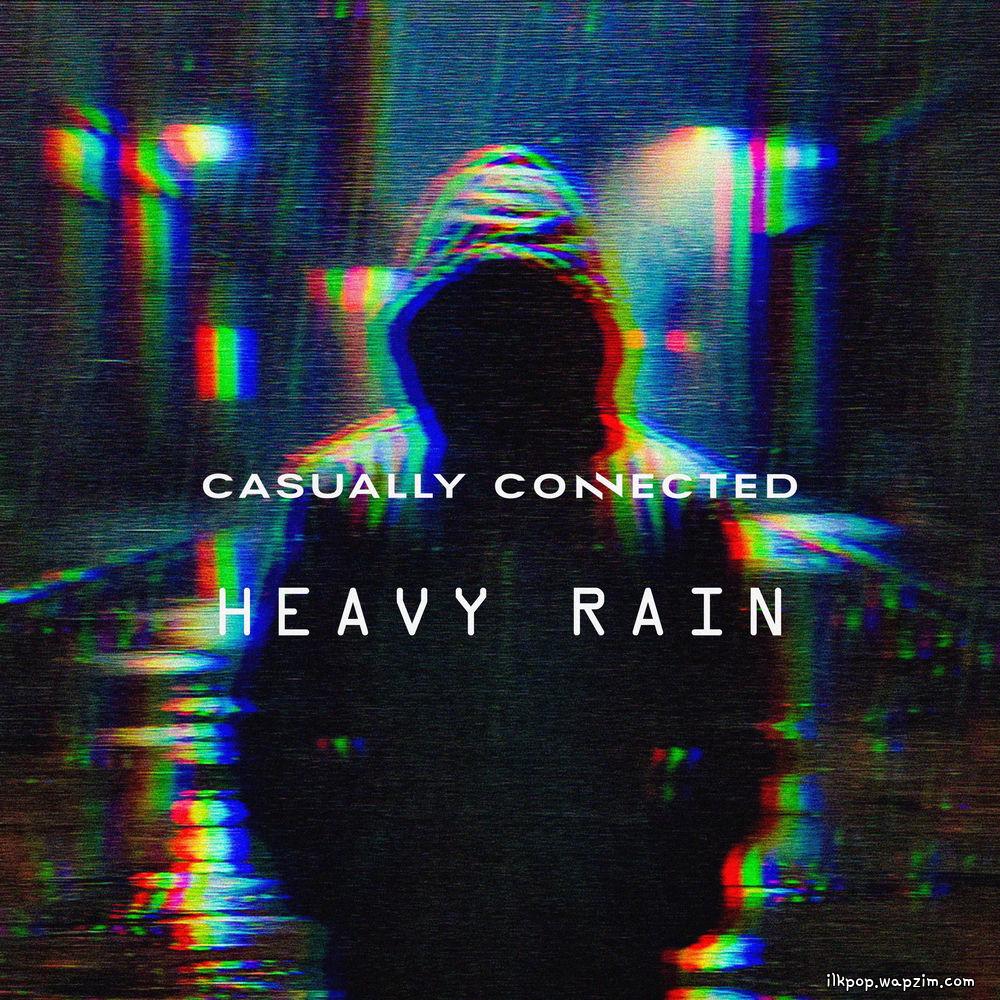 CASUALLY CONNECTED - Heavy Rain.mp3
