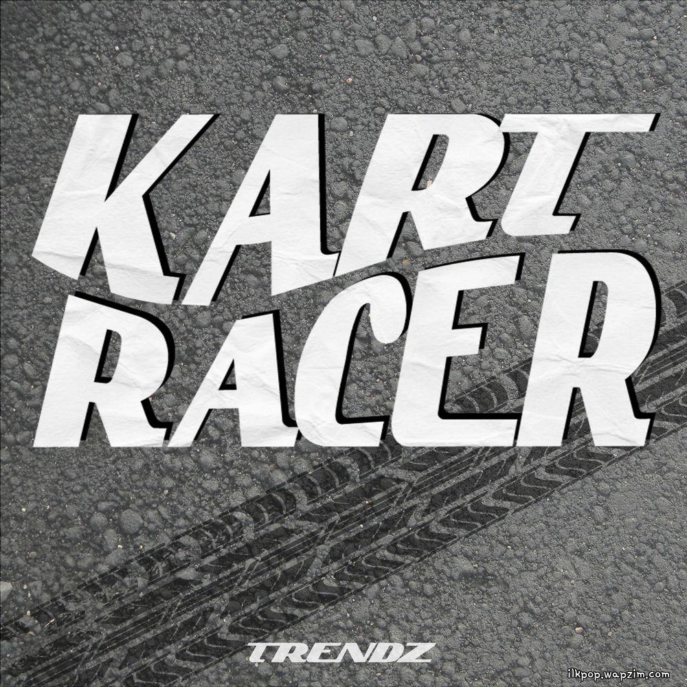 TRENDZ - Kart Racer.mp3