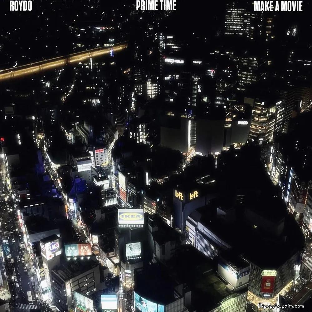 ROYDO - PRIME TIME (Feat. Make a Movie).mp3