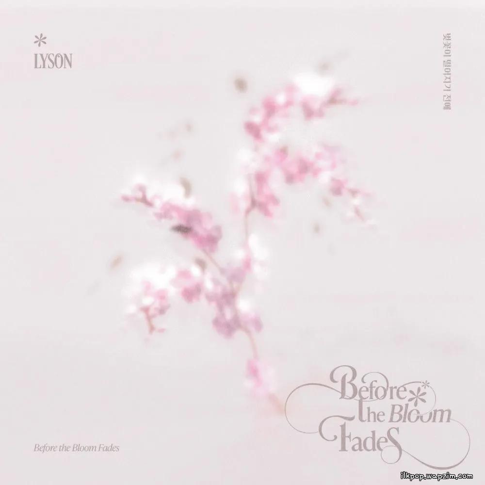 LYSON - 벚꽃이 떨어지기 전에 (Before the Bloom Fades).mp3