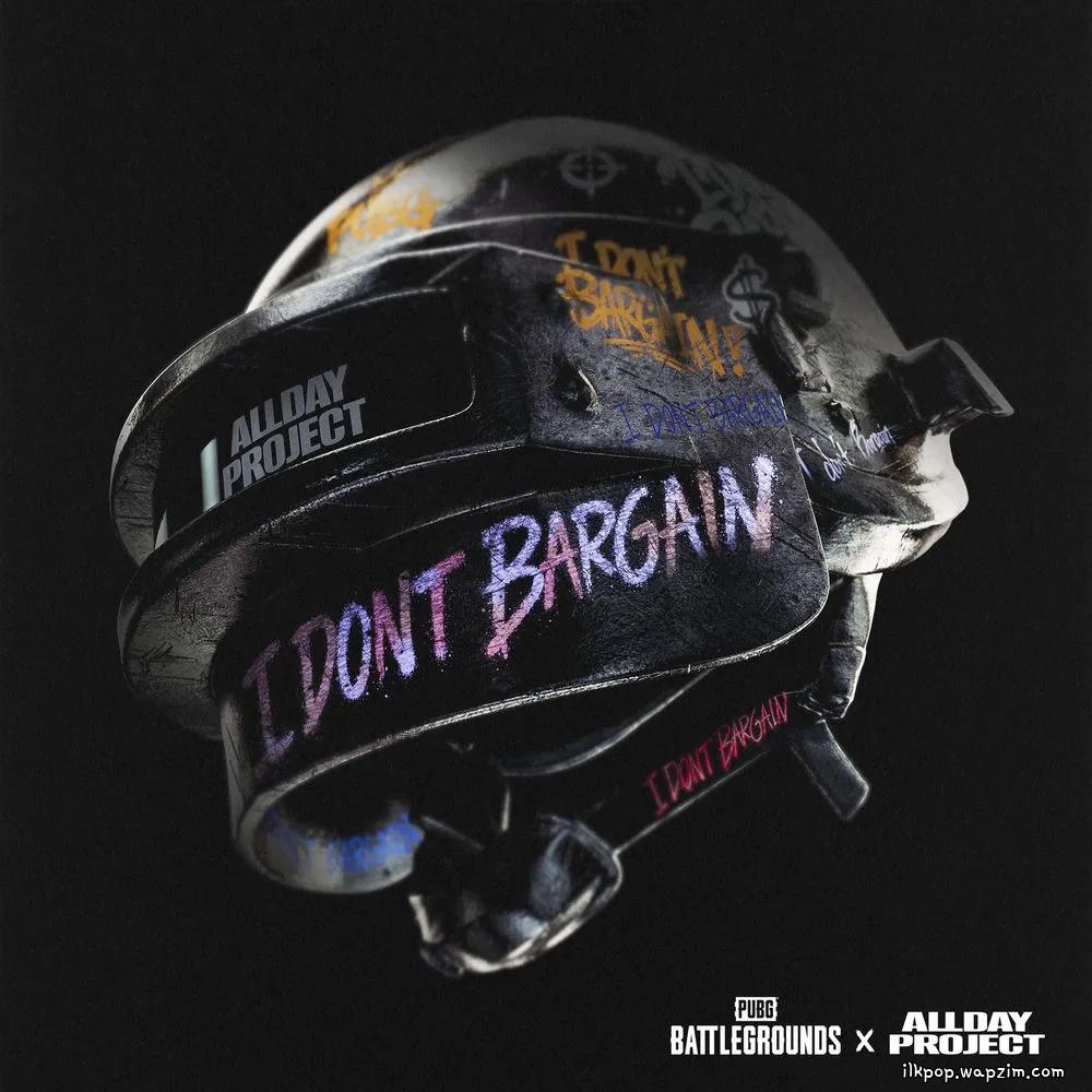 ALLDAY PROJECT - I DON'T BARGAIN.mp3