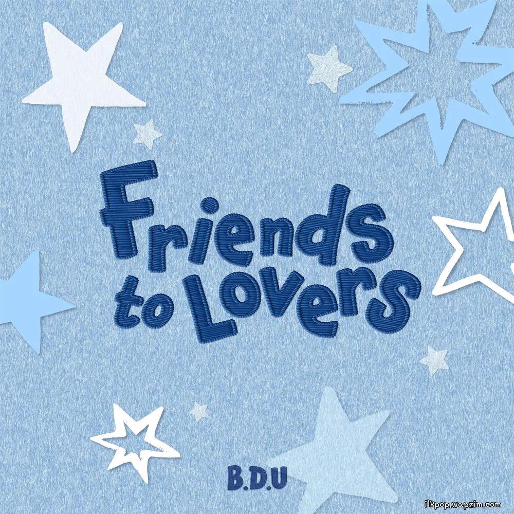 B.D.U - Friends to Lovers.mp3