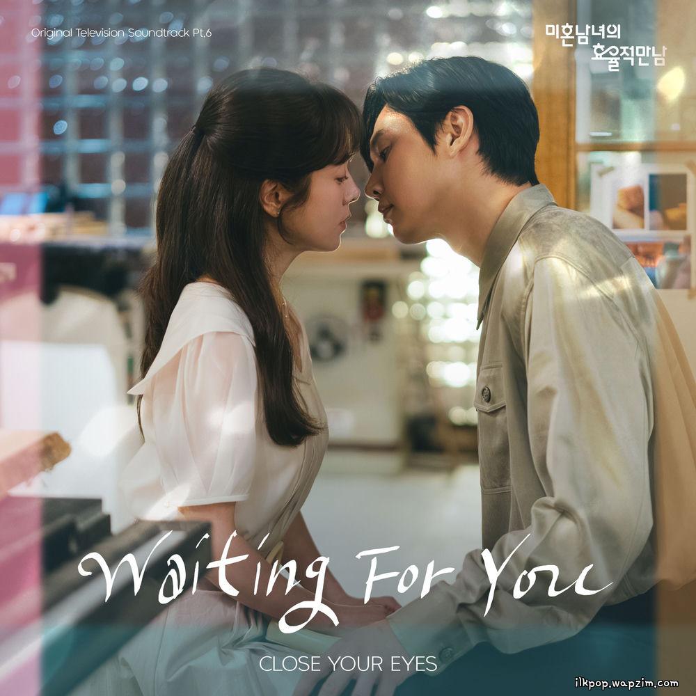 CLOSE YOUR EYES - 여전히 (Waiting For You).mp3