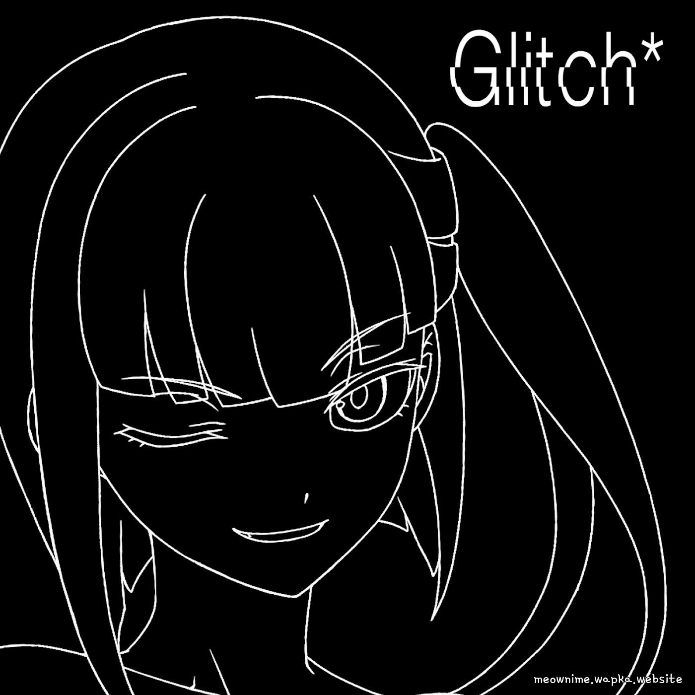 Cover lagu eill - Glitch* di Matikiri