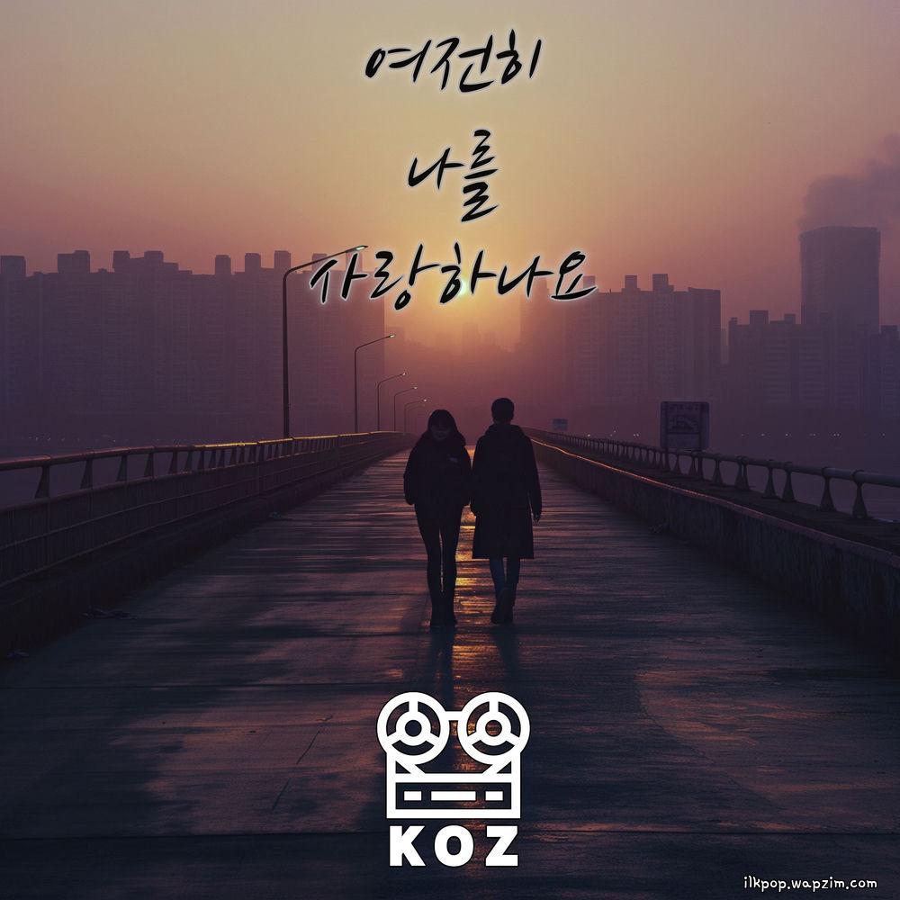 KOZ - 여전히 나를 사랑하나요 (STILL LOVE ME) (Feat. Lee Hyeon Seob).mp3