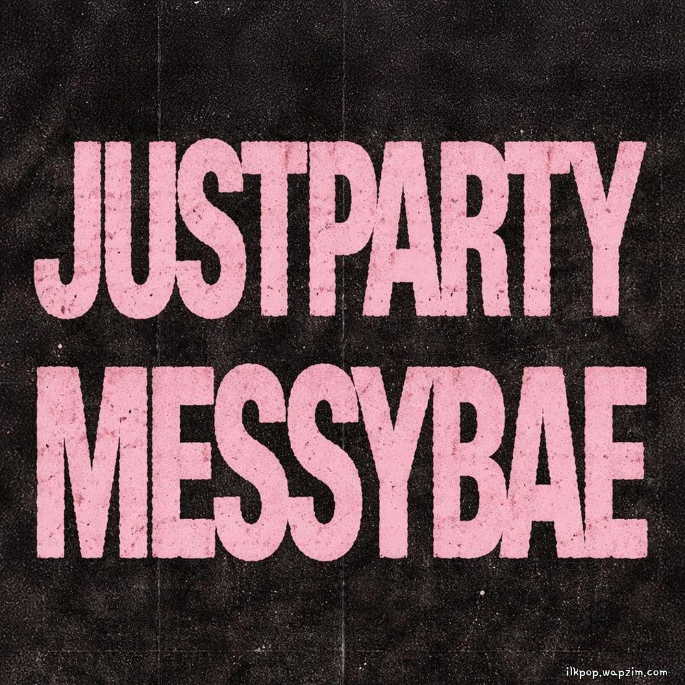 MESSYBAE - JUST PARTY.mp3