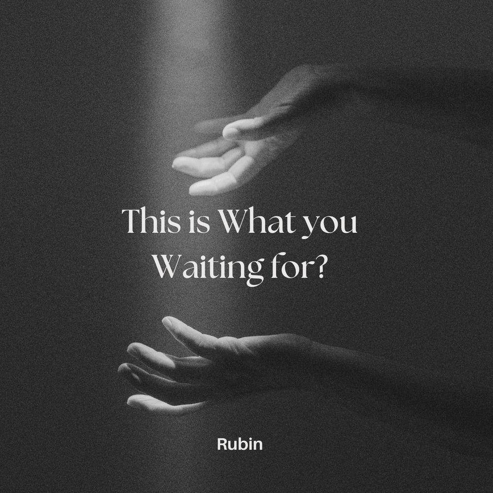 Rubin - This is what you waiting for?.mp3
