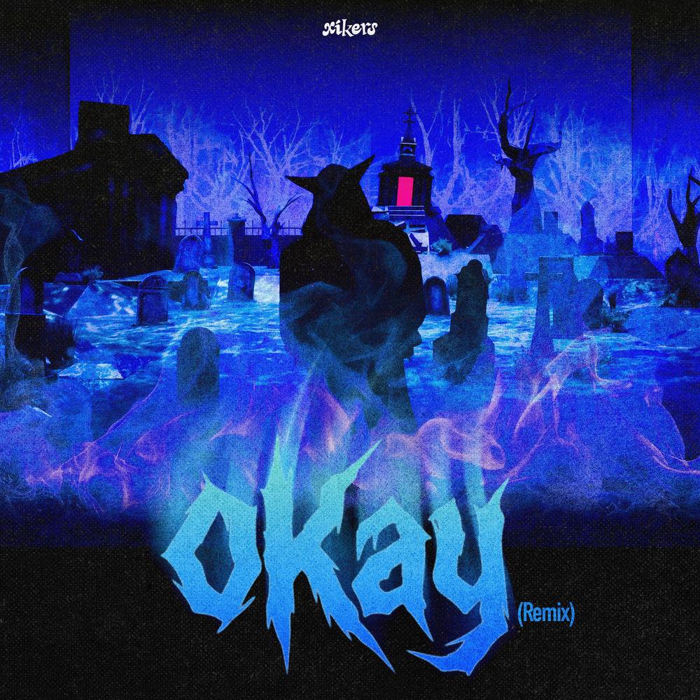 Cover album OKay (Remix) dari xikers di Matikiri